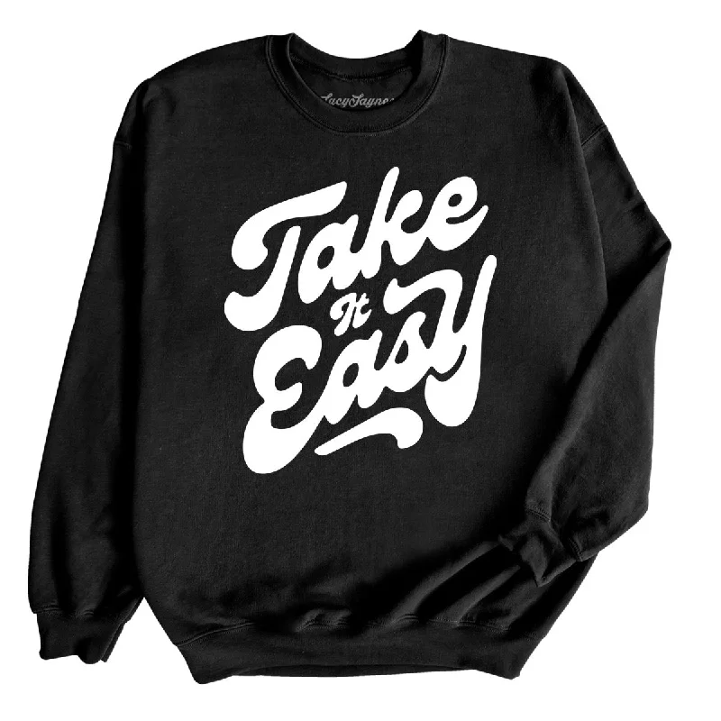 Hot Buy Take it Easy Sweatshirt