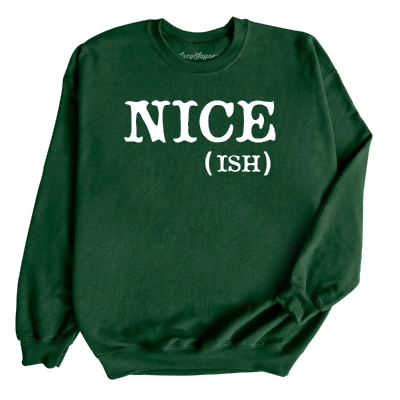 Mega Sale Nice Ish Sweatshirt